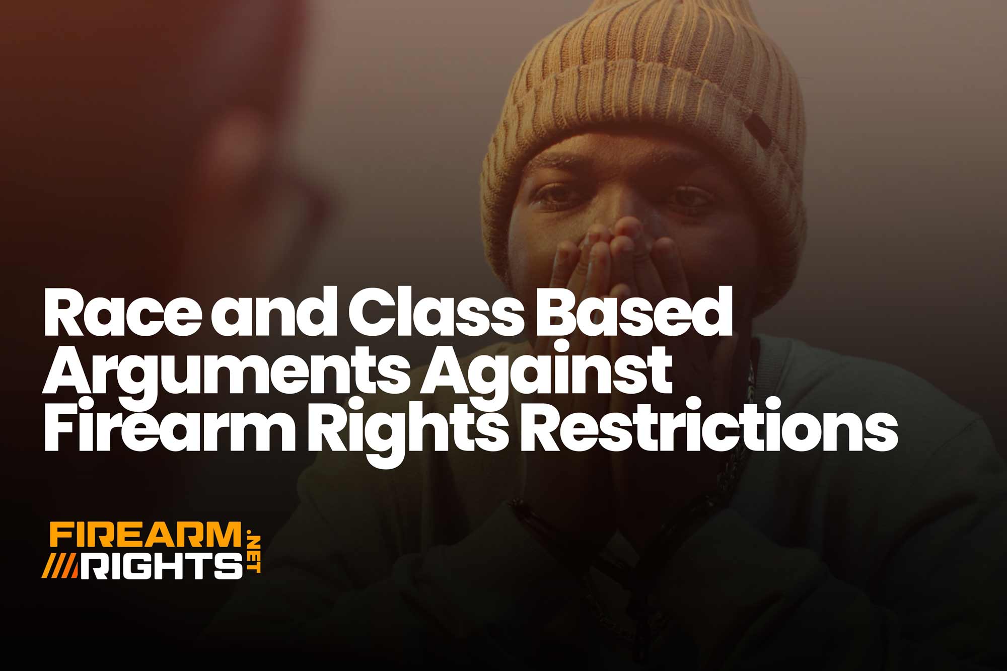 Race- and Class-Based Arguments Against Firearm Rights Restrictions
