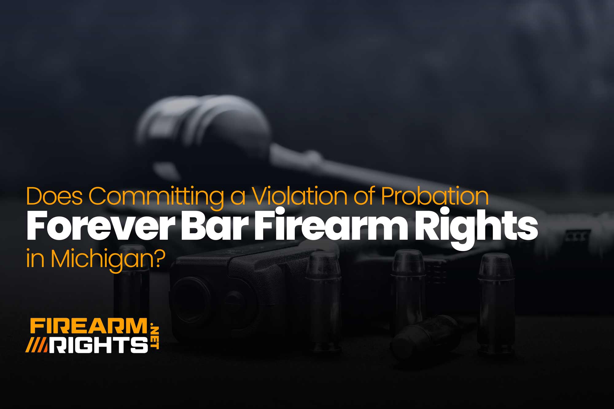 Does Committing A Violation of Probation Forever Bar Firearm Rights in Michigan?